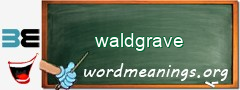 WordMeaning blackboard for waldgrave